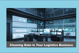 Cleaning Data in Your Logistics Business